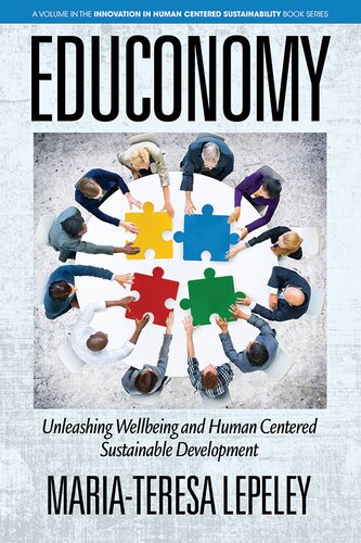 Educonomy Unleashing Wellbeing And Human Centered Sustainable Development Mariateresa Lepeley