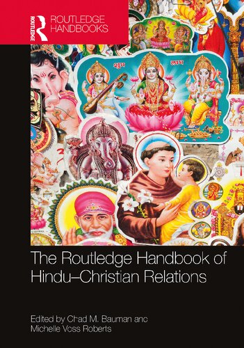 The Routledge Handbook Of Hinduchristian Relations Chad M Bauman
