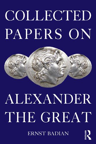 Collected Papers On Alexander The Great Ernst Badian