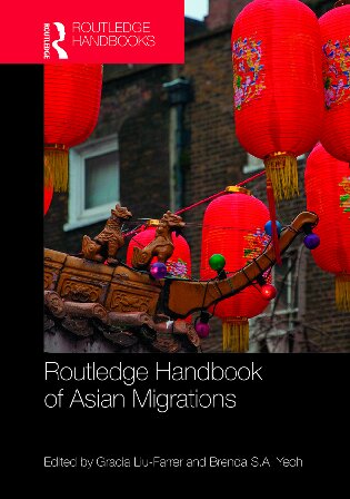 Routledge Handbook Of Asian Migrations Gracia Liufarrer And Brenda Sa Yeoh