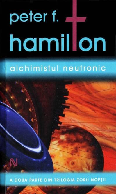 Alchimistul Neutronic Hamilton Peter F F Hamilton Peter