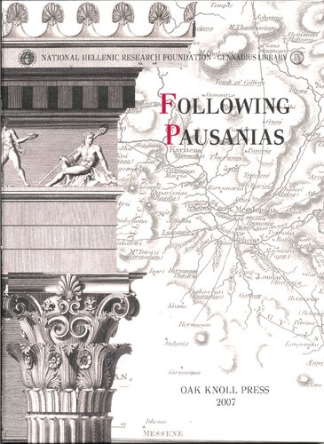 Following Pausanias The Quest For Greek Antiquity Maria Georgopoulou Celine Guilmet Yanis A Pikoulas