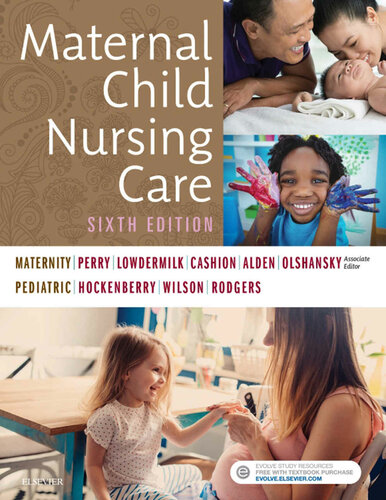 Maternal Child Nursing Care 6th Edition Shannon E Perry Marilyn J Hockenberry Deitra Leonard Lowdermilk David Wilson Kathryn Rhodes Alden Mary Catherine Cashion