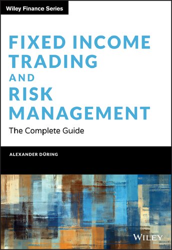 Fixed Income Trading And Risk Management The Complete Guide 1st Edition Alexander Dring