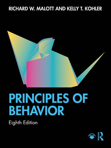 Principles Of Behavior 8th Edition Richard W Malott Kelly T Kohler