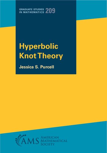 Hyperbolic Knot Theory Jessica S Purcell