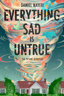 Everything Sad Is Untrue Nayeri D