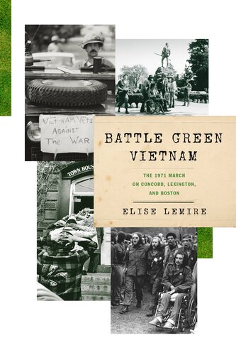 Battle Green Vietnam The 1971 March On Concord Lexington And Boston Elise Lemire