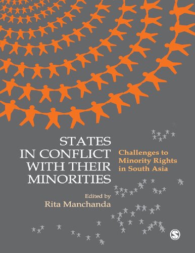 States In Conflict With Their Minorities Challenges To Minority Rights In South Asia 1st Edition Rita Manchanda Editor