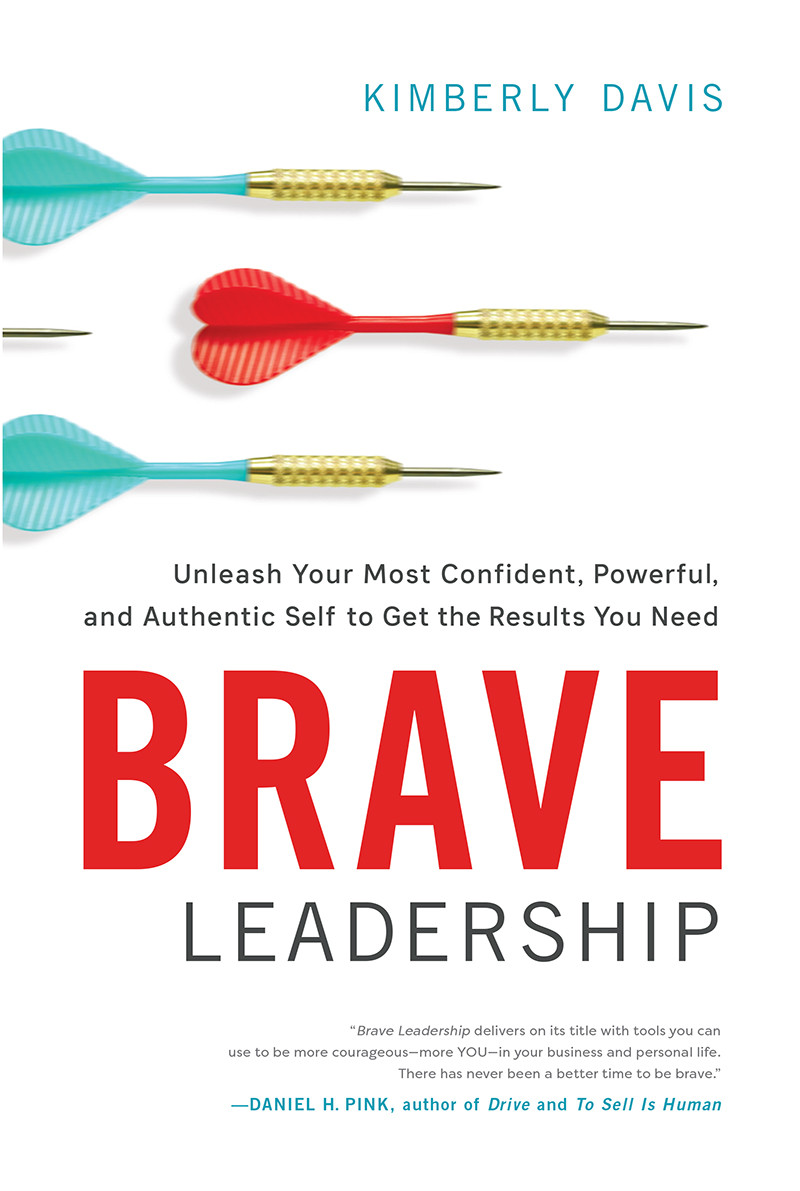 Brave Leadership Kimberly Davis Davis Kimberly