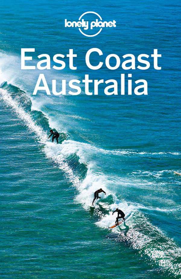 Lonely Planet East Coast Australia 4 Travel Guide Planet Lonely Rawlingsway