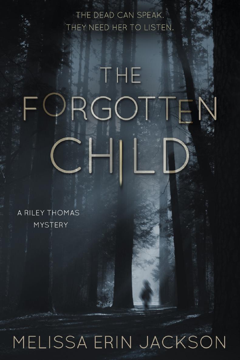 The Forgotten Child Riley Thomas Mystery 1 Melissa Erin Jackson