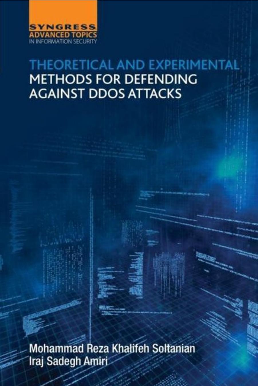 Theoretical And Experimental Methods For Defending Against Ddos Attacks 1st Edition Amiri