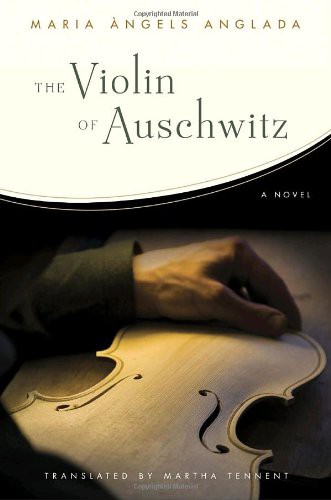 Anglada Maria Angels The Violin Of Auschwitz Anglada Maria Angels Anglada