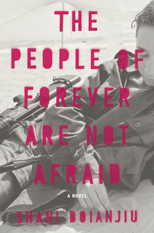 The People Of Forever Are Not Afraid Shani Boianjiu