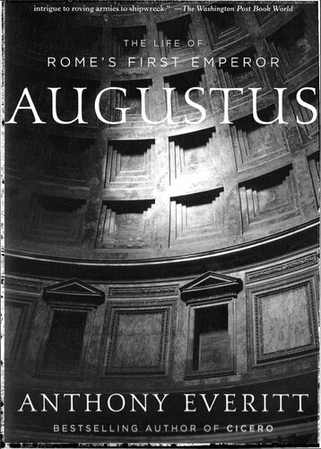 Augustus The Life Of Romes First Emperor Anthony Everitt