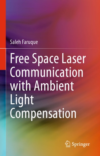 Free Space Laser Communication With Ambient Light Compensation 1st Edition Saleh Faruque