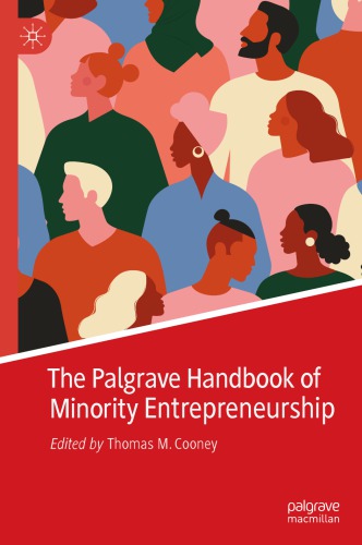 The Palgrave Handbook Of Minority Entrepreneurship 1st Edition Thomas M Cooney