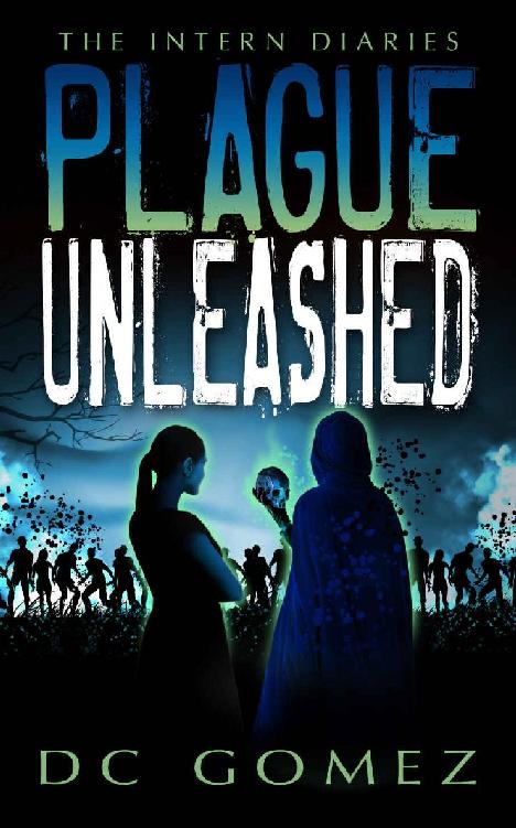 Plague Unleashed D C Gomez Gomez D C