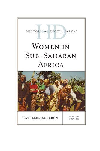 Historical Dictionary Of Women In Subsaharan Africa 2nd Edition Kathleen Sheldon
