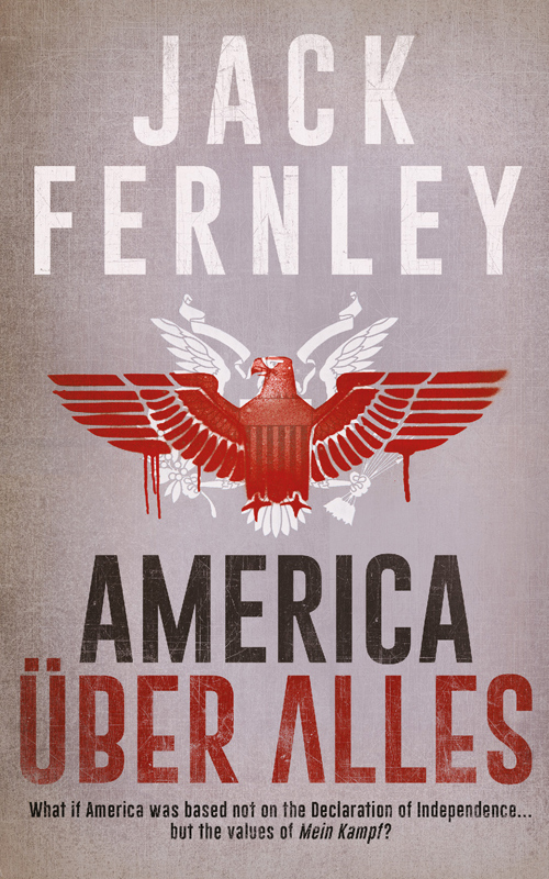 America Ber Alles Jack Fernley