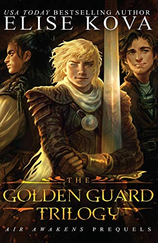 Golden Guard Trilogy Omnibus Edition Elise Kova