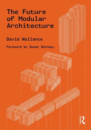 The Future Of Modular Architecture David Wallance
