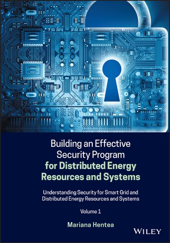 Building An Effective Security Program For Distributed Energy Resources And Systems 1st Edition Hentea Mariana