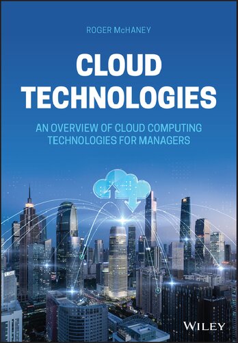 Cloud Technologies An Overview Of Cloud Computing Technologies For Managers 1st Edition Mchaney