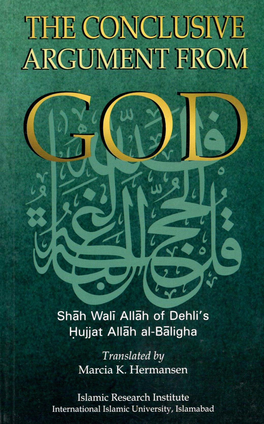 The Conclusive Argument From God Shh Wal Allh Trans Marcia K Hermansen