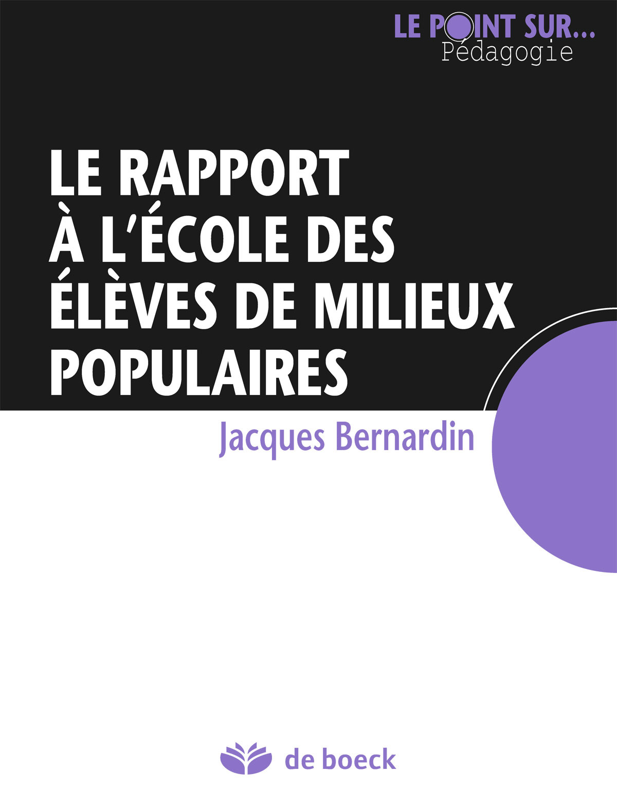 Le Rapport A Lecole Des Eleves De Milieux Populaires Bernardin Jacques