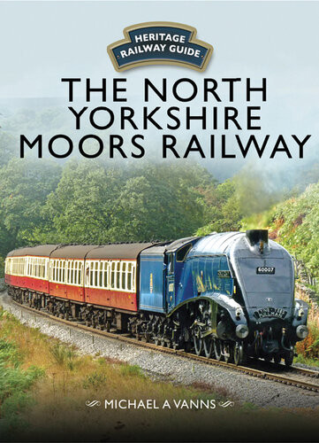 The North Yorkshire Moors Railway Michael A Vanns