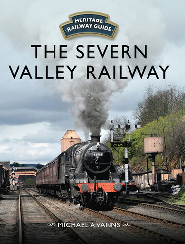 The Severn Valley Railway Michael A Vanns
