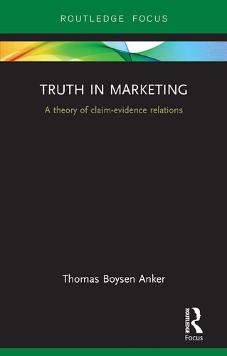 Truth In Marketing A Theory Of Claimevidence Relations Thomas Boysen Anker