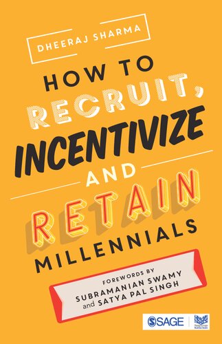 How To Recruit Incentivize And Retain Millennials Dheeraj Sharma