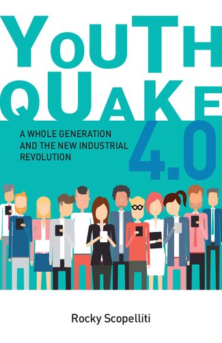 Youthquake 40 A Whole Generation And The New Industrial Revolution Rocky Scopelliti