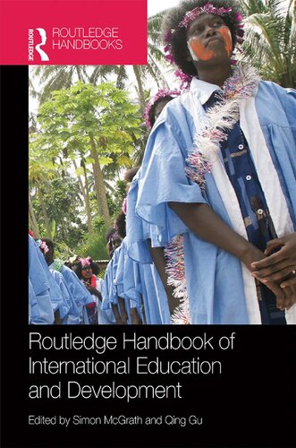 Routledge Handbook Of International Education And Development Simon Mcgrath And Qing Gu