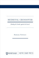 Medieval Crossover Reading The Secular Against The Sacred Barbara Newman