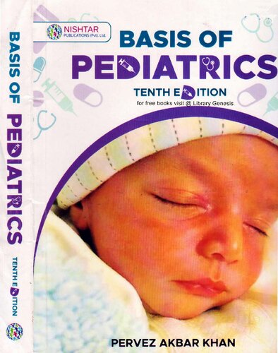 Basis Of Pediatrics Tenth Edition 10th Edition Pervez Akbar Khan