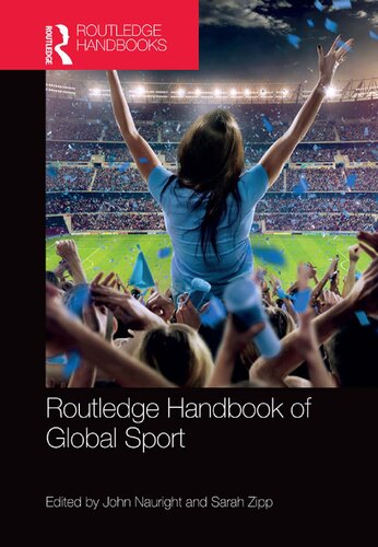 Routledge Handbook Of Global Sport 1st Edition John Nauright