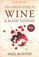 The Concise Guide To Wine And Blind Tasting Third Neel Burton