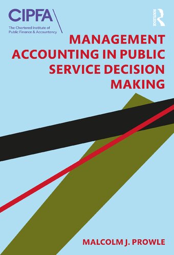 Management Accounting In Public Service Decision Making Malcolm J Prowle