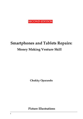 Smartphones and Tablets Repairs: Money Making Venture Skill 2nd edition Chukky Oparandu