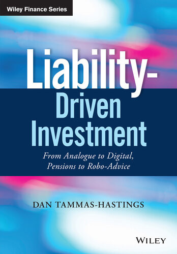 Liabilitydriven Investment From Analogue To Digital Pensions To Roboadvice Dan Tammashastings