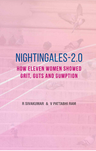 Nightingales 20 How Eleven Women Showed Grit Guts And Gumption Sivakumar R