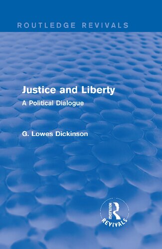 Justice And Liberty A Political Dialogue G Lowes Dickinson