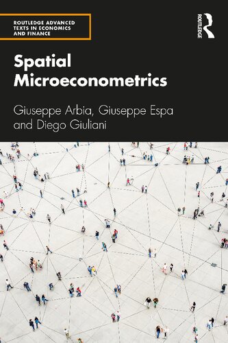 Spatial Microeconometrics Giuseppe Arbia Giuseppe Espa Diego Giuliani
