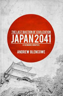 The Last Bastion Of Civilization Japan 2041 A Scenario Analysis Blencowe