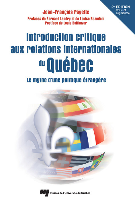 Introduction Critique Aux Relations Internationales Du Qubec 2e Dition Revue Et Augmente Jeanfranois Payette