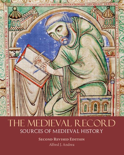 The Medieval Record Sources Of Medieval History 2nd Edition Alfred J Andrea